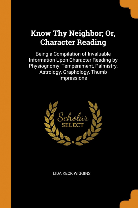 Know Thy Neighbor; Or, Character Reading