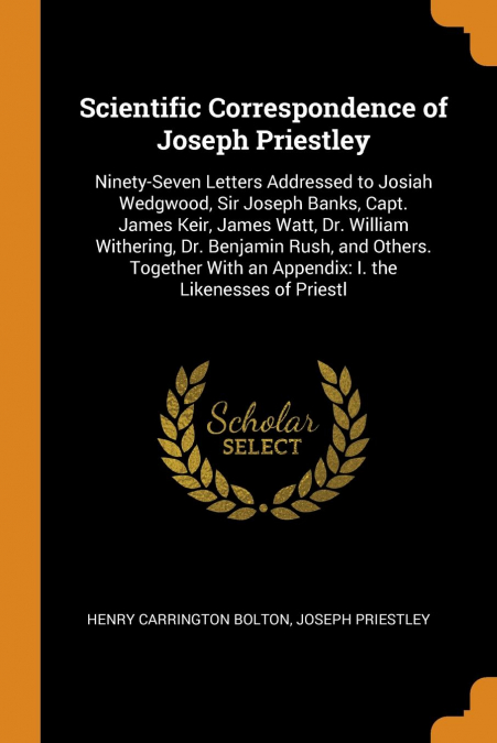 Scientific Correspondence of Joseph Priestley