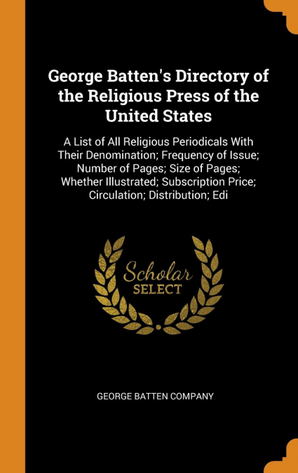 George Batten's Directory of the Religious Press of the United States