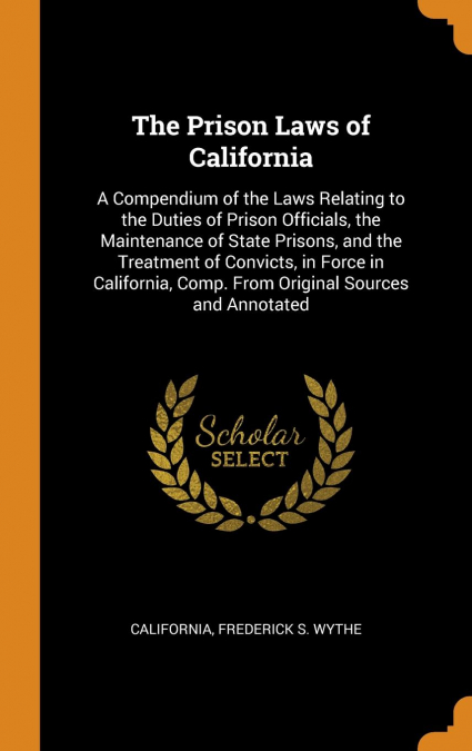 The Prison Laws of California