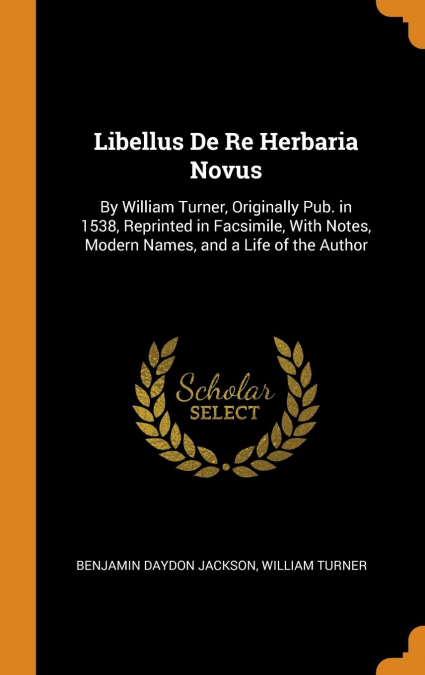 Libellus De Re Herbaria Novus