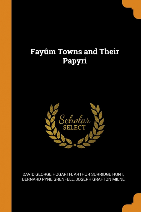 Fayûm Towns and Their Papyri