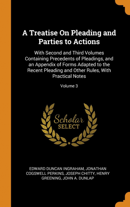 A Treatise On Pleading and Parties to Actions