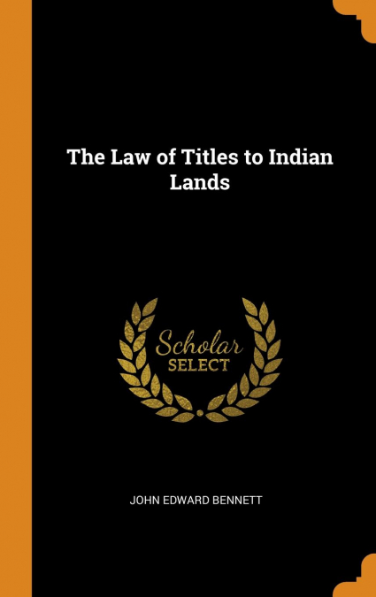 The Law of Titles to Indian Lands