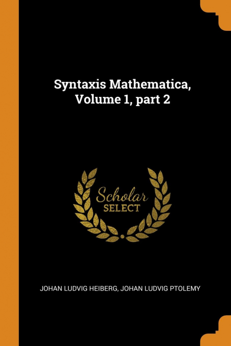 Syntaxis Mathematica, Volume 1, part 2