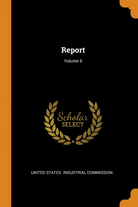 Report; Volume 6
