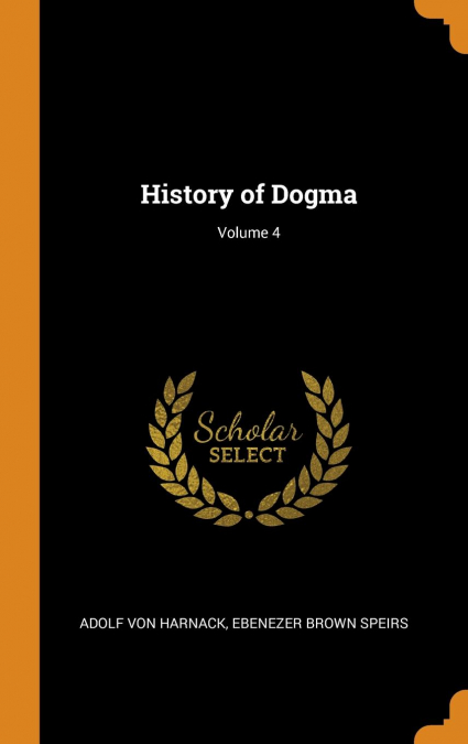 History of Dogma; Volume 4