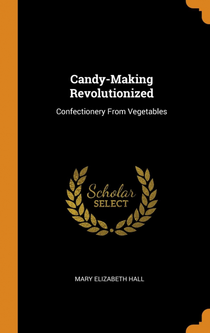 Candy-Making Revolutionized