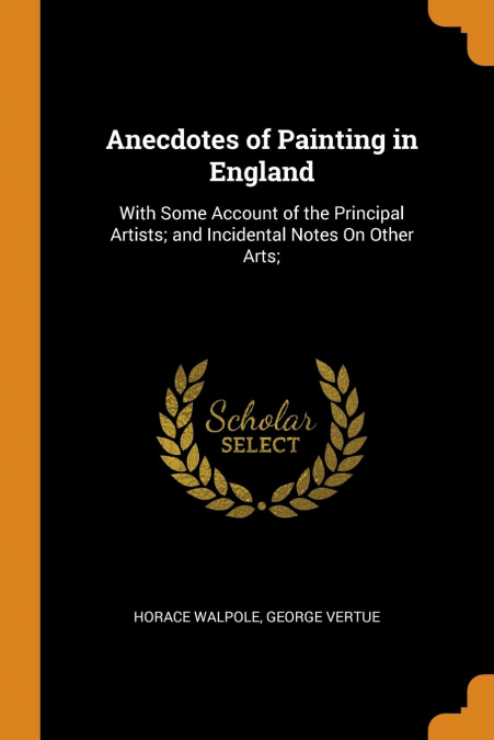 Anecdotes of Painting in England