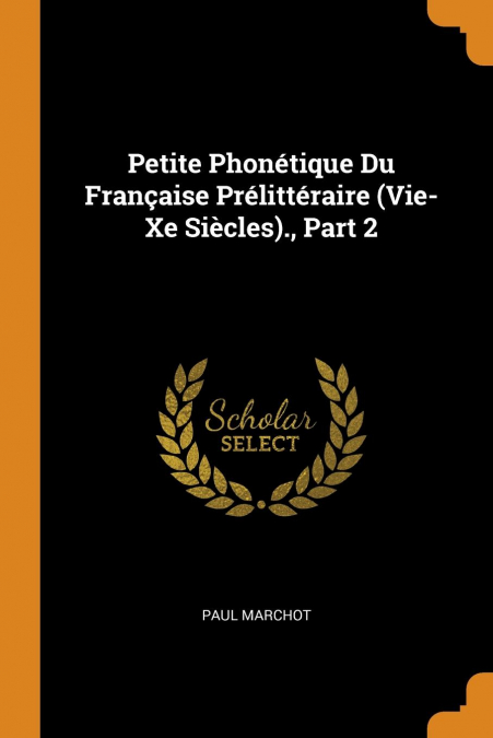 Petite Phonétique Du Française Prélittéraire (Vie-Xe Siècles)., Part 2