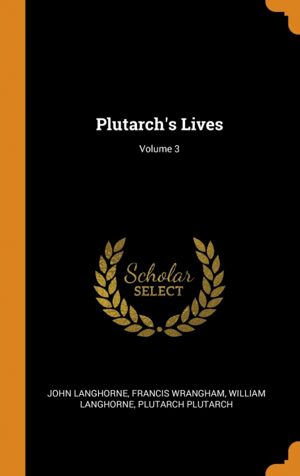 Plutarch's Lives; Volume 3