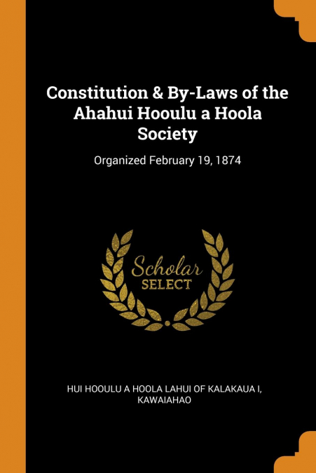 Constitution & By-Laws of the Ahahui Hooulu a Hoola Society