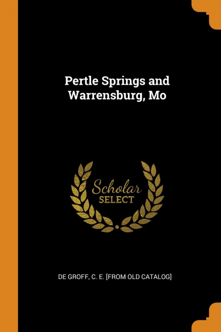 Pertle Springs and Warrensburg, Mo