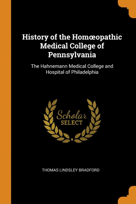 History of the Homœopathic Medical College of Pennsylvania