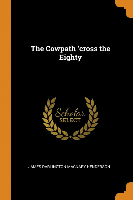 The Cowpath 'cross the Eighty