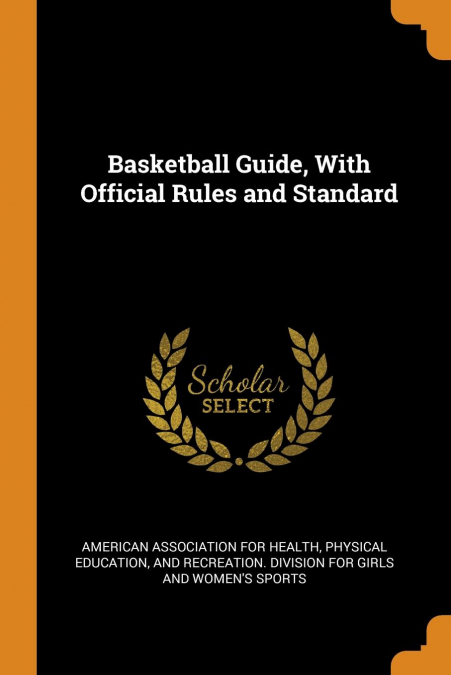 Basketball Guide, With Official Rules and Standard