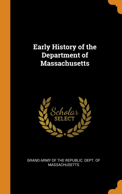 Early History of the Department of Massachusetts
