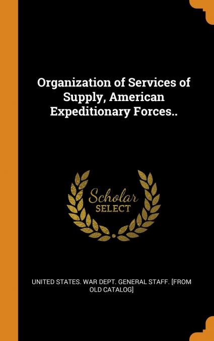 Organization of Services of Supply, American Expeditionary Forces..