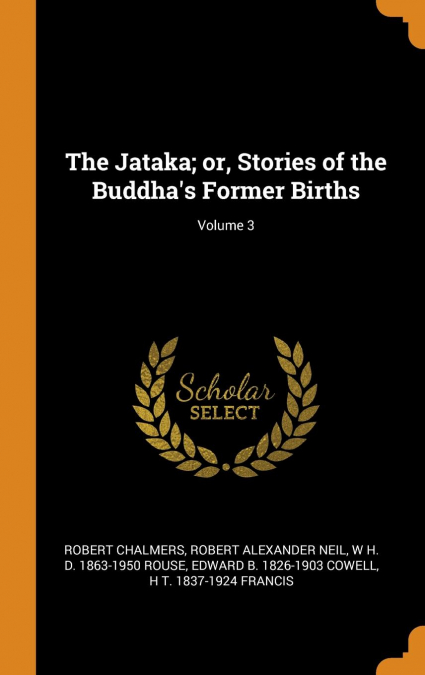 The Jataka; or, Stories of the Buddha's Former Births; Volume 3