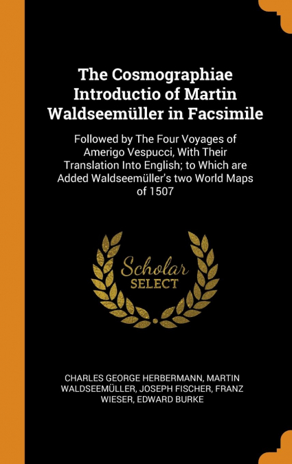 The Cosmographiae Introductio of Martin Waldseemüller in Facsimile