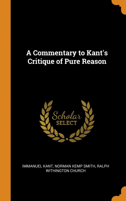 A Commentary to Kant's Critique of Pure Reason