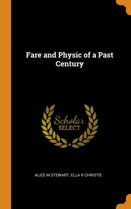 Fare and Physic of a Past Century
