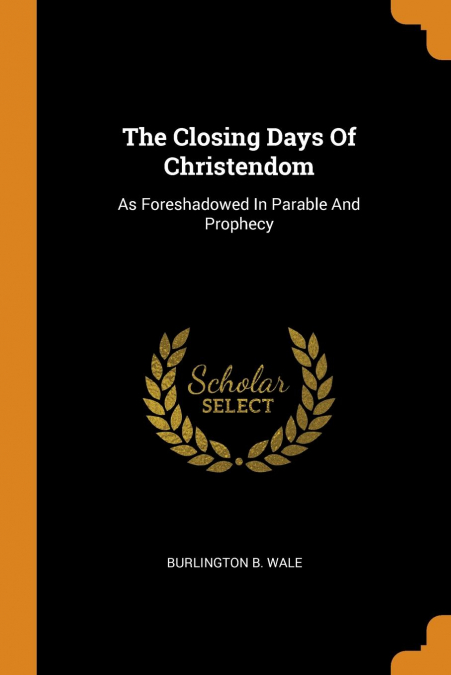 The Closing Days Of Christendom