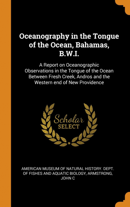 Oceanography in the Tongue of the Ocean, Bahamas, B.W.I.
