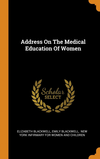 Address On The Medical Education Of Women