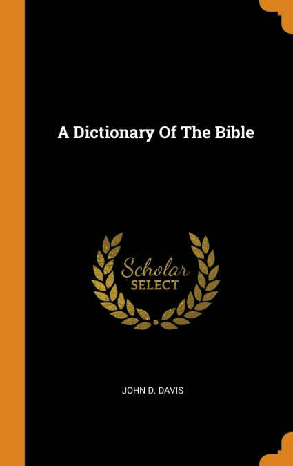 A Dictionary Of The Bible