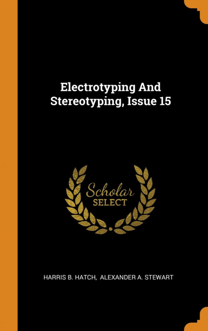 Electrotyping And Stereotyping, Issue 15