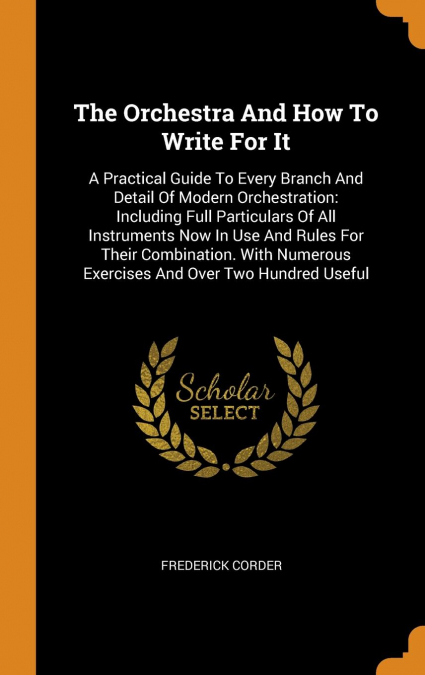 The Orchestra And How To Write For It