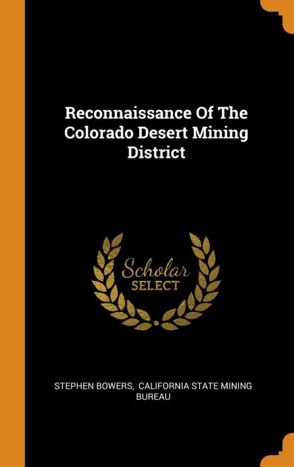 Reconnaissance Of The Colorado Desert Mining District