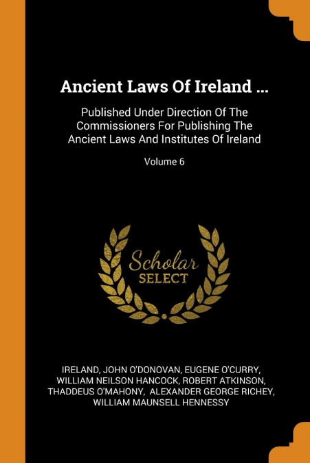 Ancient Laws Of Ireland ...