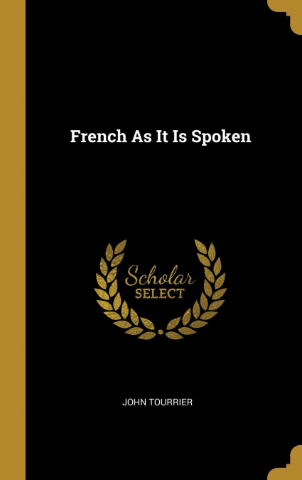 French As It Is Spoken