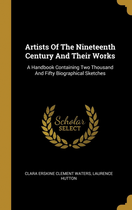 Artists Of The Nineteenth Century And Their Works