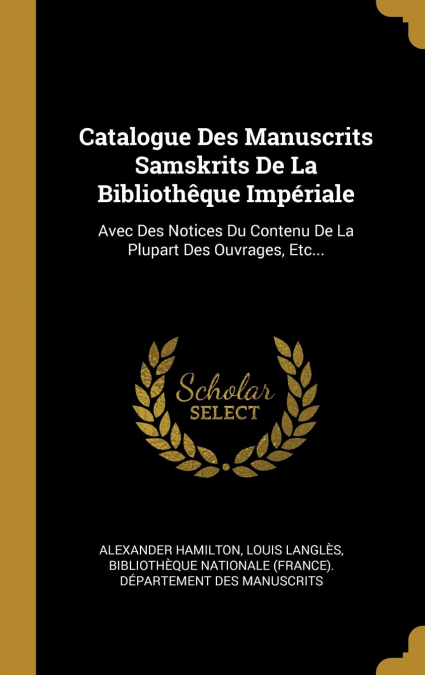 Catalogue Des Manuscrits Samskrits De La Bibliothêque Impériale