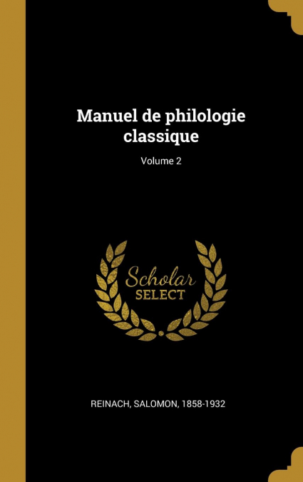 Manuel de philologie classique; Volume 2