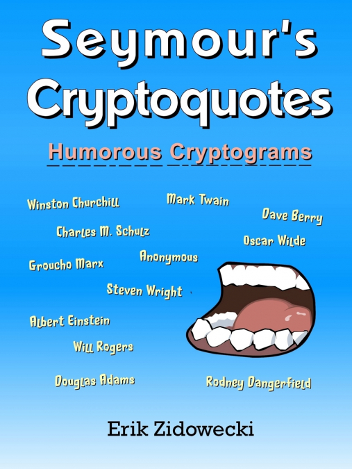 Seymour’s Cryptoquotes - Humorous Cryptograms