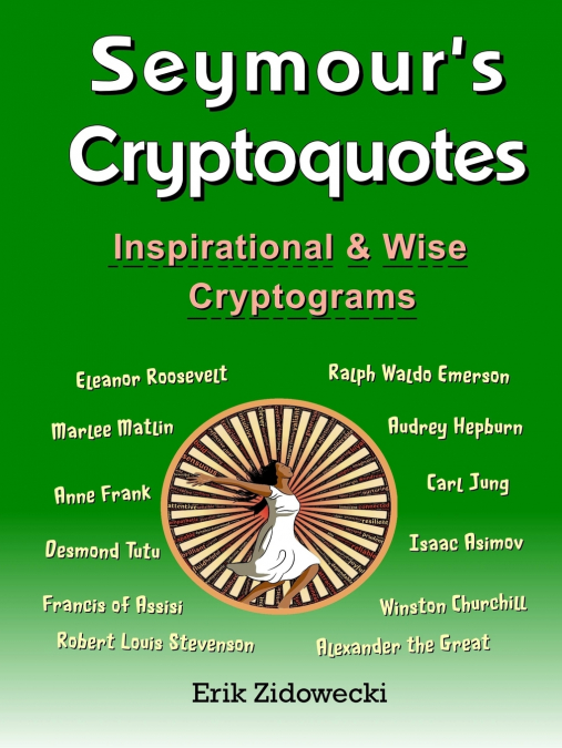 Seymour’s Cryptoquotes - Inspirational & Wise Cryptograms