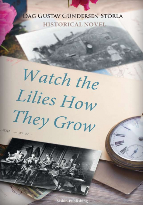 Watch the Lilies How They Grow