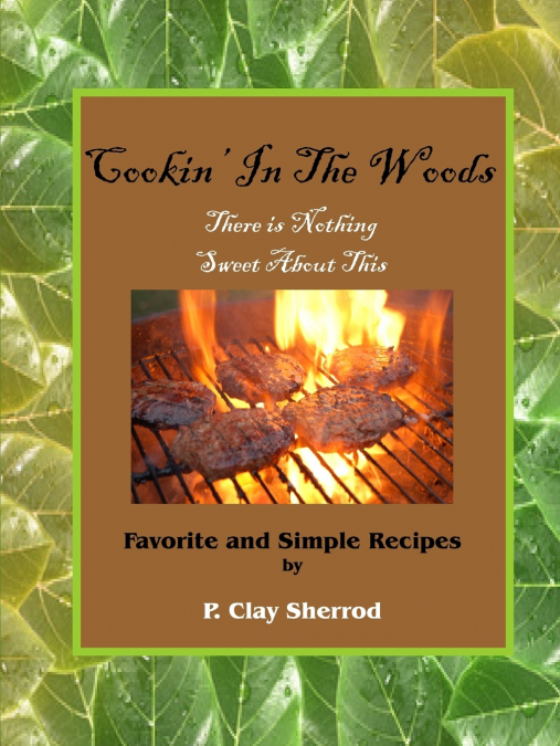 Cookin’ In The Woods
