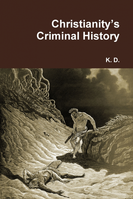 Christianity’s Criminal History
