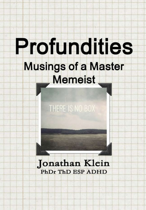 Profundities - 'Musings of a Master Memeist'