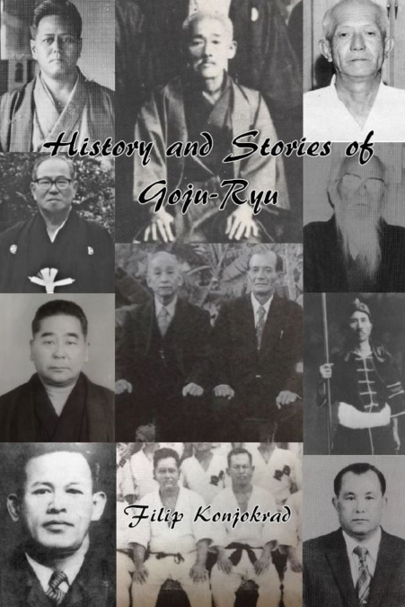 History and Stories of Goju-Ryu