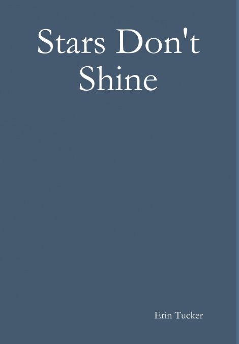 Stars Don’t Shine