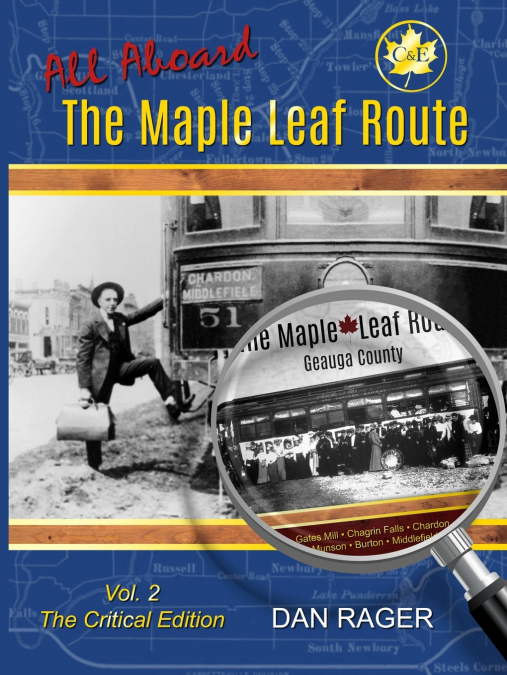 The Maple Leaf Route Vol. 2 The Critical Edition