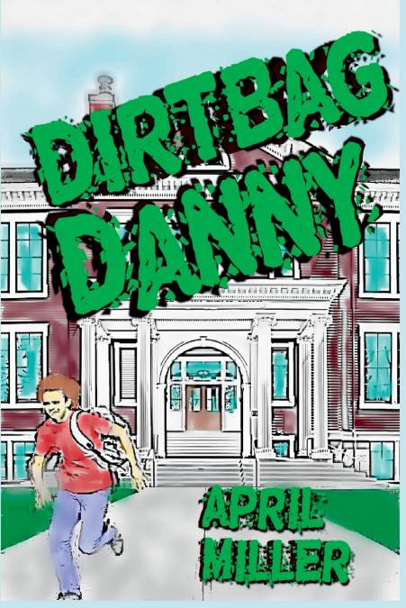 Dirtbag Danny