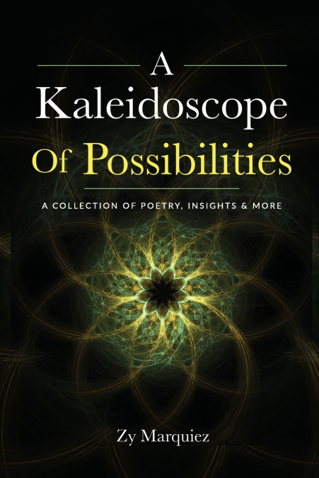 A Kaleidoscope Of Possibilities