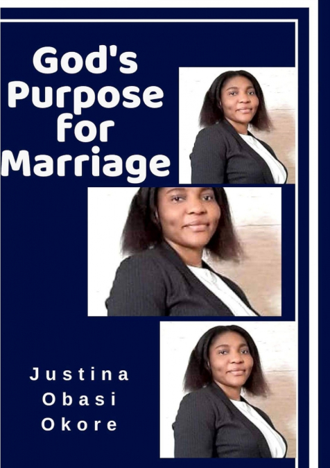 GOD’S  PURPOSE  FOR  MARRIAGE.